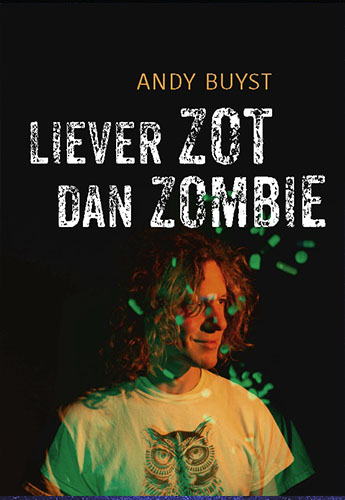 Liever Zot dan zombie